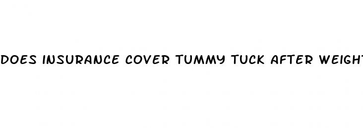 does insurance cover tummy tuck after weight loss