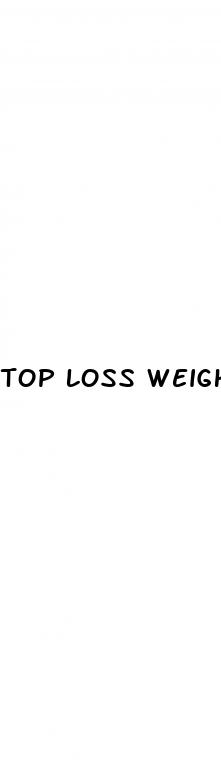 top loss weight loss