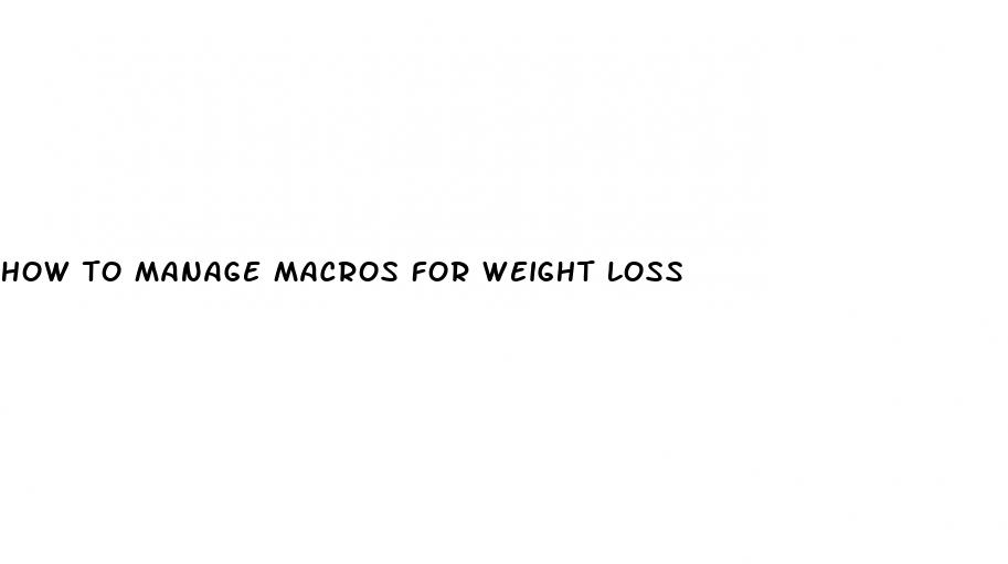 how to manage macros for weight loss