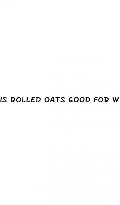 is rolled oats good for weight loss