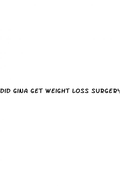 did gina get weight loss surgery