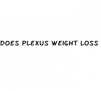 does plexus weight loss work