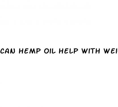 can hemp oil help with weight loss