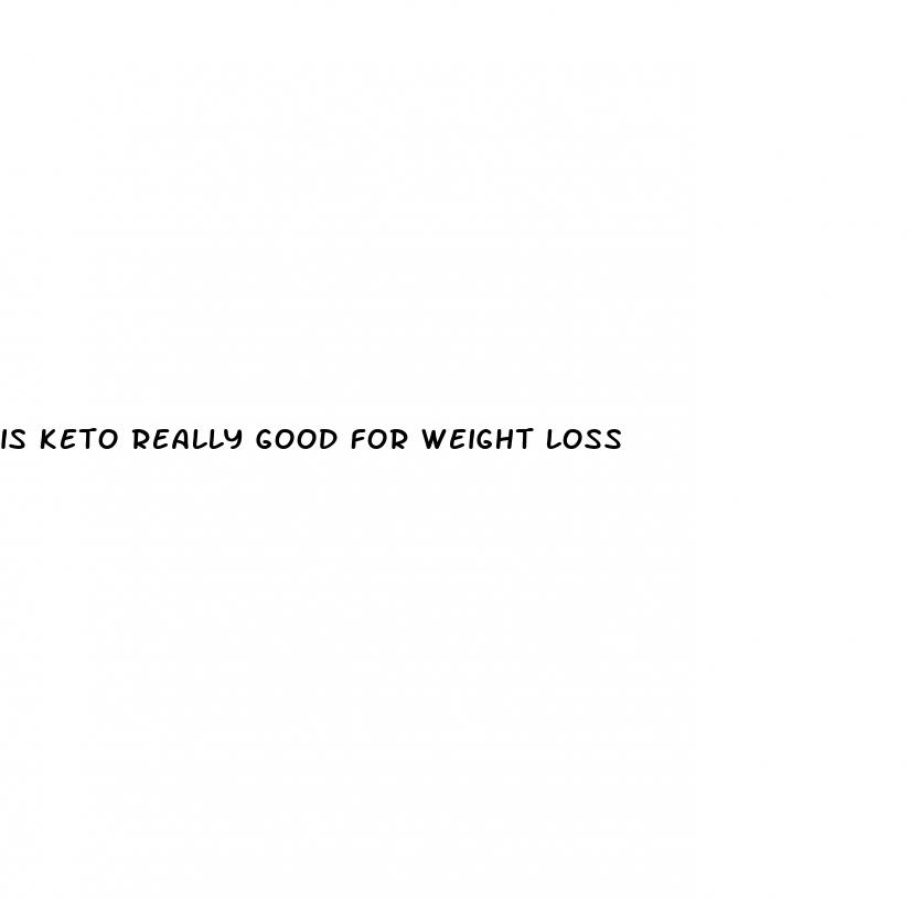 is keto really good for weight loss