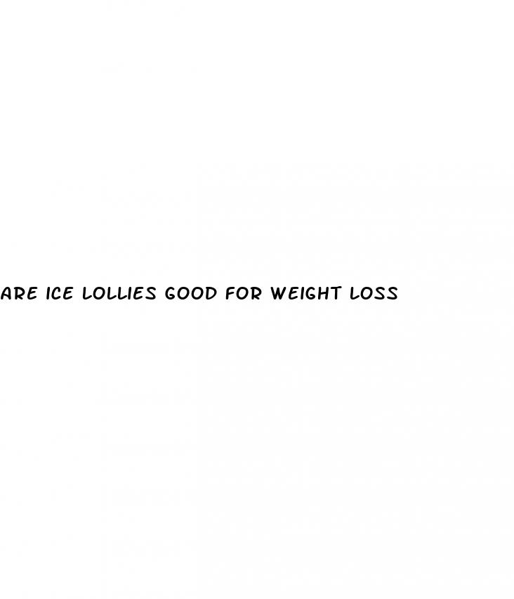 are ice lollies good for weight loss