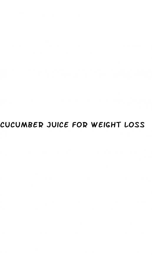 cucumber juice for weight loss