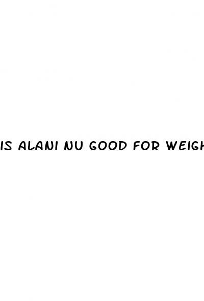 is alani nu good for weight loss