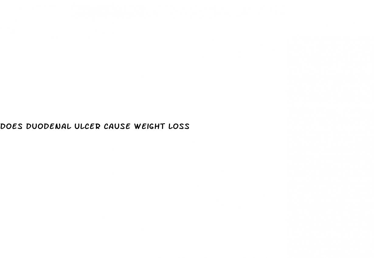does duodenal ulcer cause weight loss