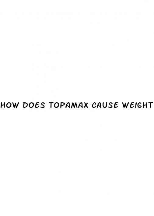 how does topamax cause weight loss