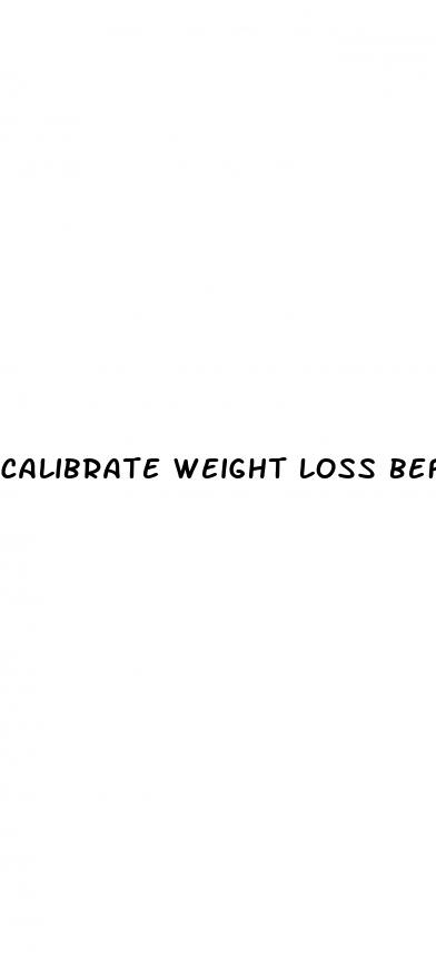 calibrate weight loss before and after photos