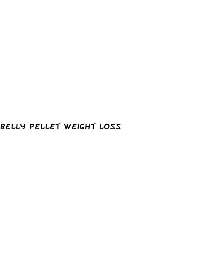 belly pellet weight loss