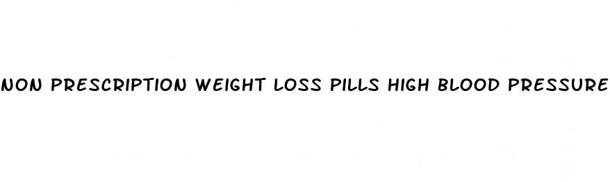 non prescription weight loss pills high blood pressure