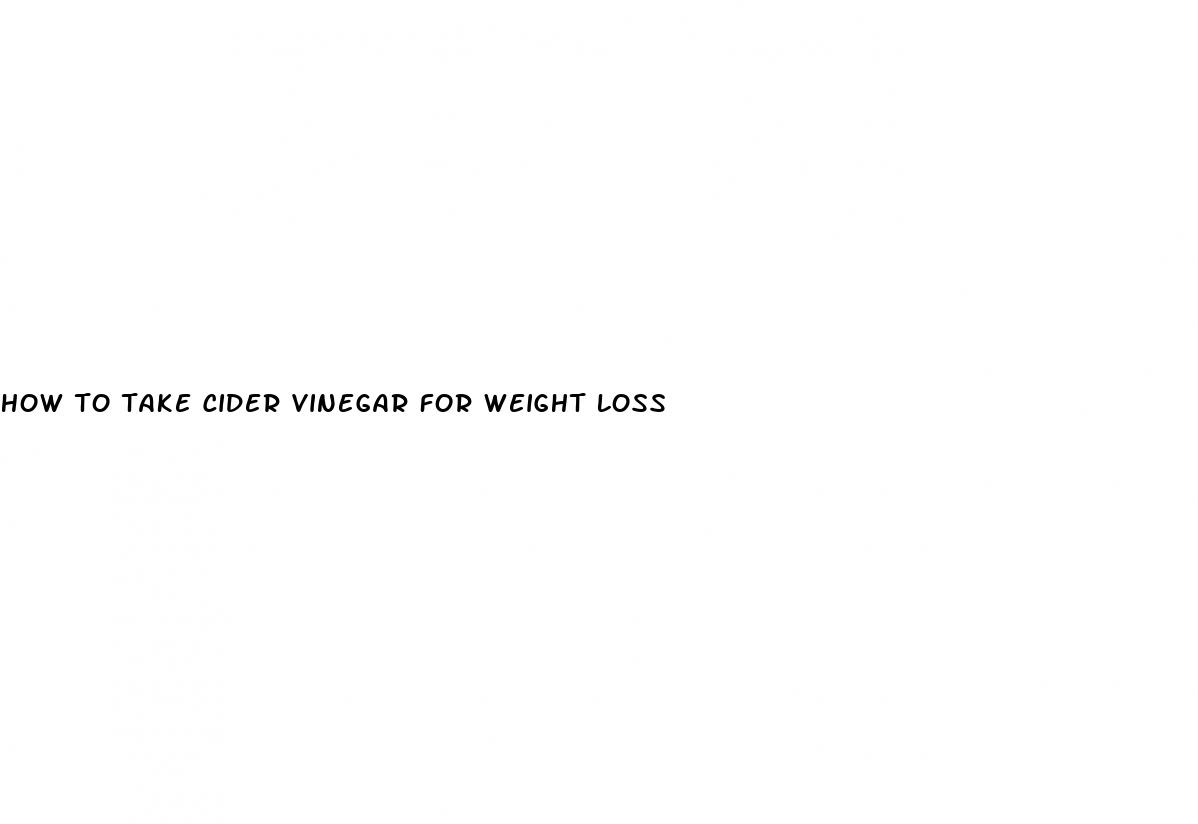 how to take cider vinegar for weight loss