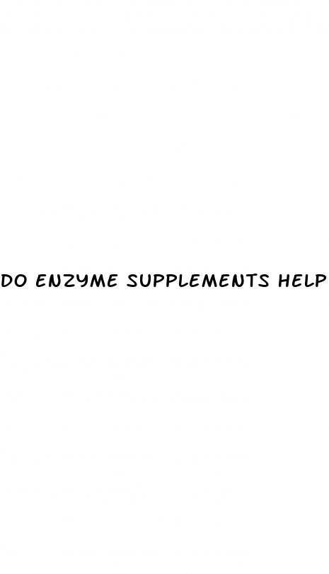 do enzyme supplements help weight loss