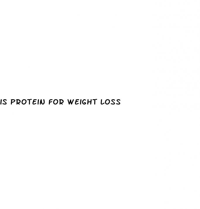 is protein for weight loss
