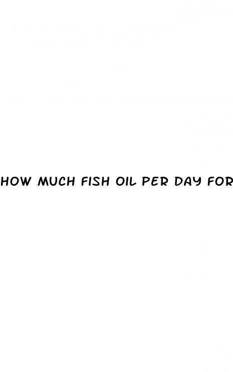how much fish oil per day for weight loss