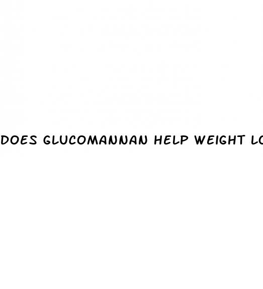 does glucomannan help weight loss