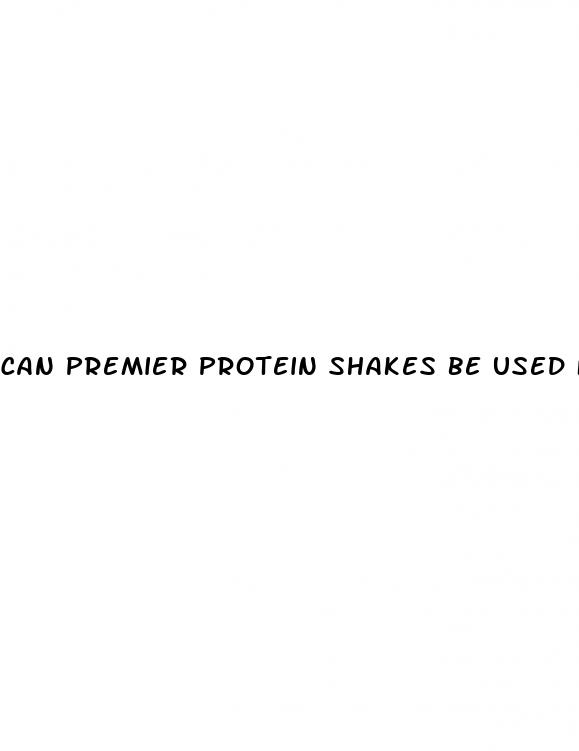 can premier protein shakes be used for weight loss