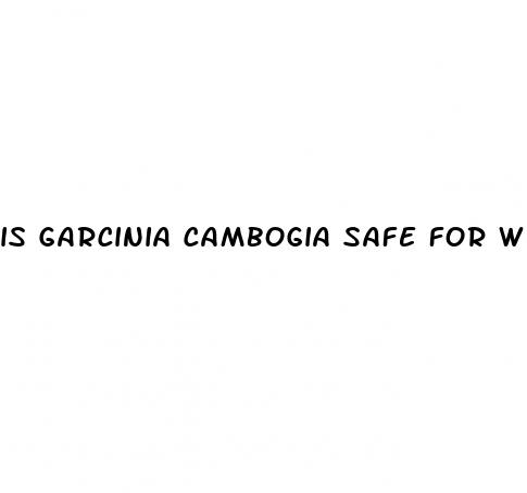 is garcinia cambogia safe for weight loss