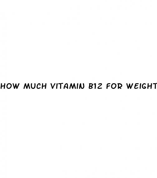 how much vitamin b12 for weight loss