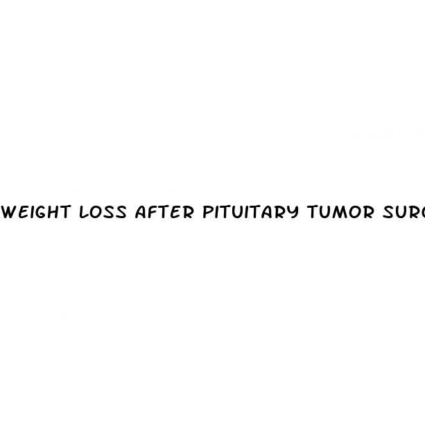 weight loss after pituitary tumor surgery