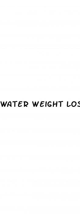 water weight loss before and after