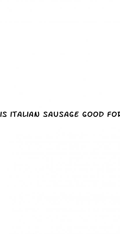 is italian sausage good for weight loss
