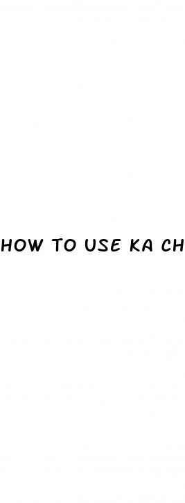how to use ka chava for weight loss