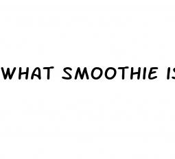 what smoothie is good for weight loss