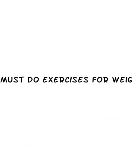 must do exercises for weight loss