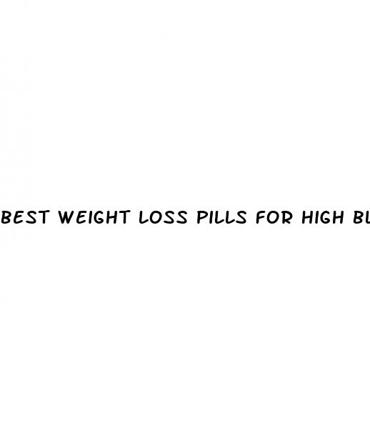 best weight loss pills for high blood pressure