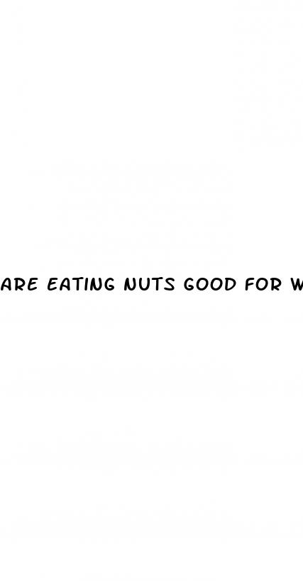 are eating nuts good for weight loss