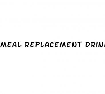 meal replacement drinks weight loss