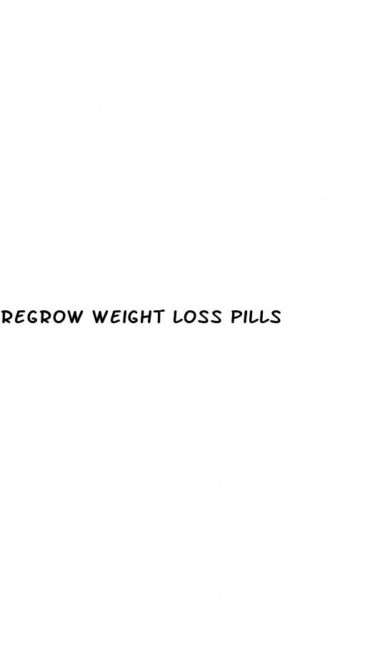 regrow weight loss pills