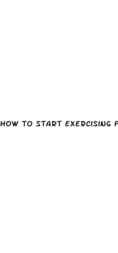 how to start exercising for weight loss