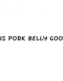 is pork belly good for weight loss