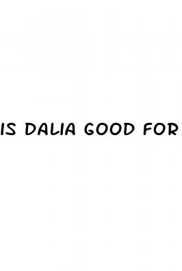 is dalia good for weight loss