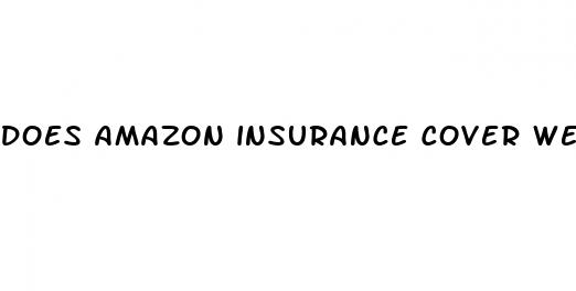 does amazon insurance cover weight loss surgery