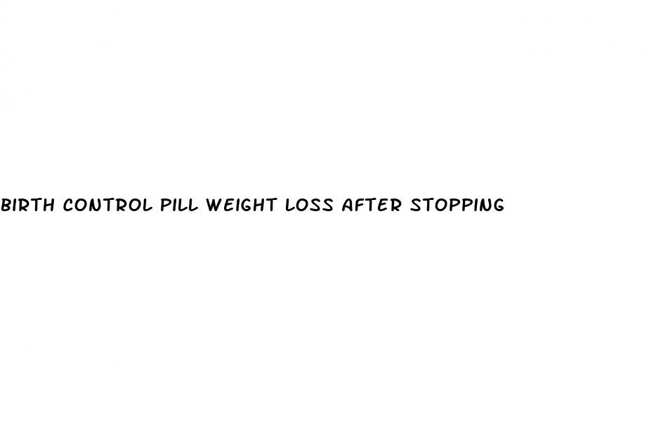 birth control pill weight loss after stopping
