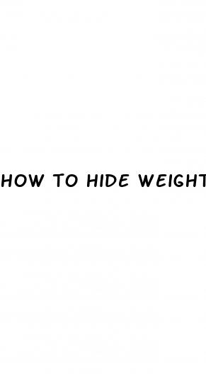 how to hide weight loss