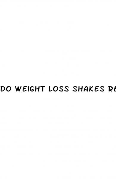 do weight loss shakes really work