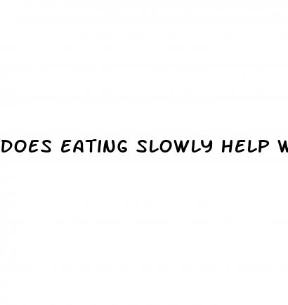 does eating slowly help with weight loss