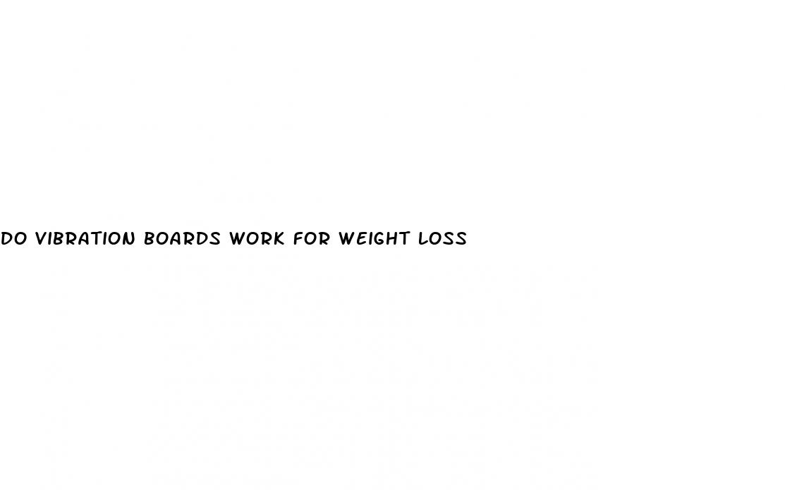 do vibration boards work for weight loss