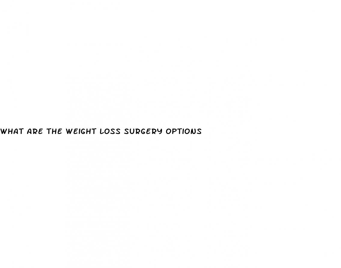 what are the weight loss surgery options