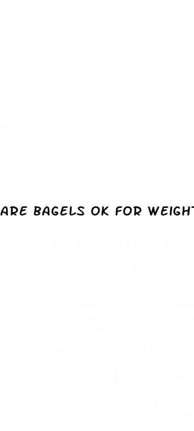 are bagels ok for weight loss