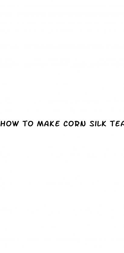 how to make corn silk tea for weight loss