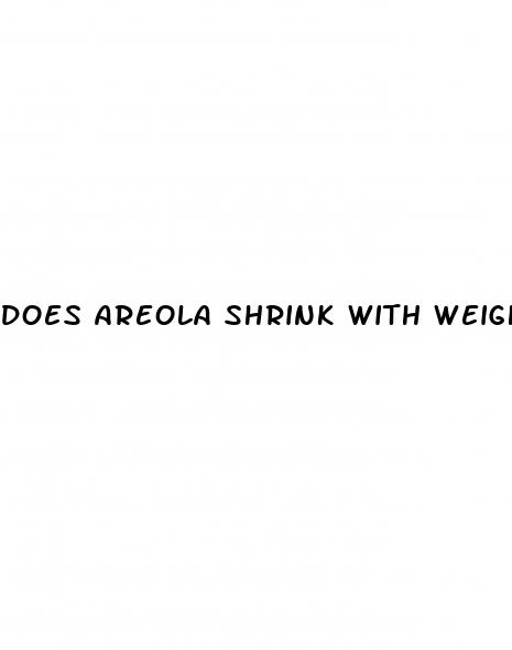does areola shrink with weight loss