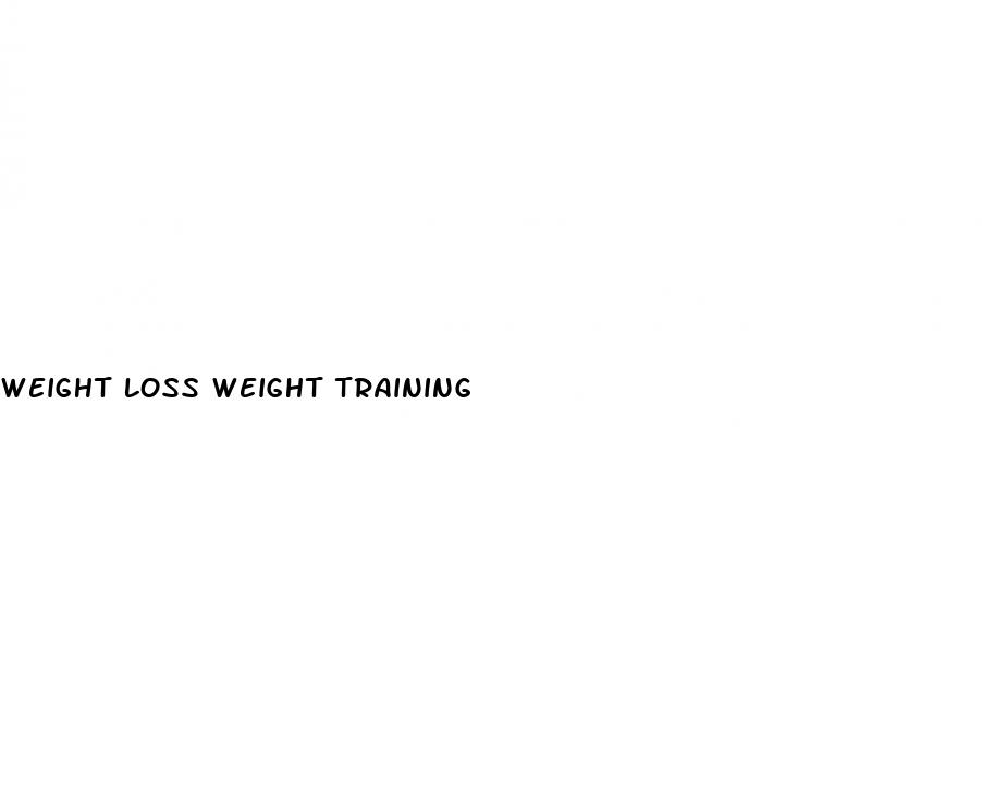 weight loss weight training