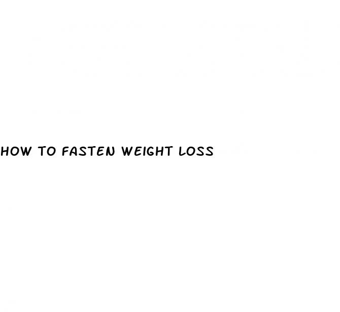 how to fasten weight loss