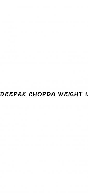 deepak chopra weight loss
